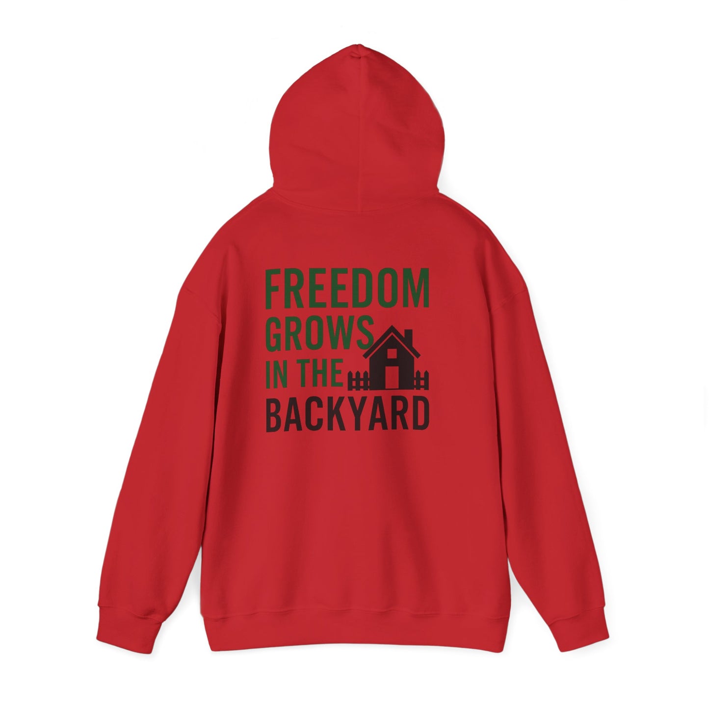 Freedom Grows In The Backyard! Unisex Hooded Sweatshirt | Cozy Garden Style- S-5XL (Multiple Colors available)