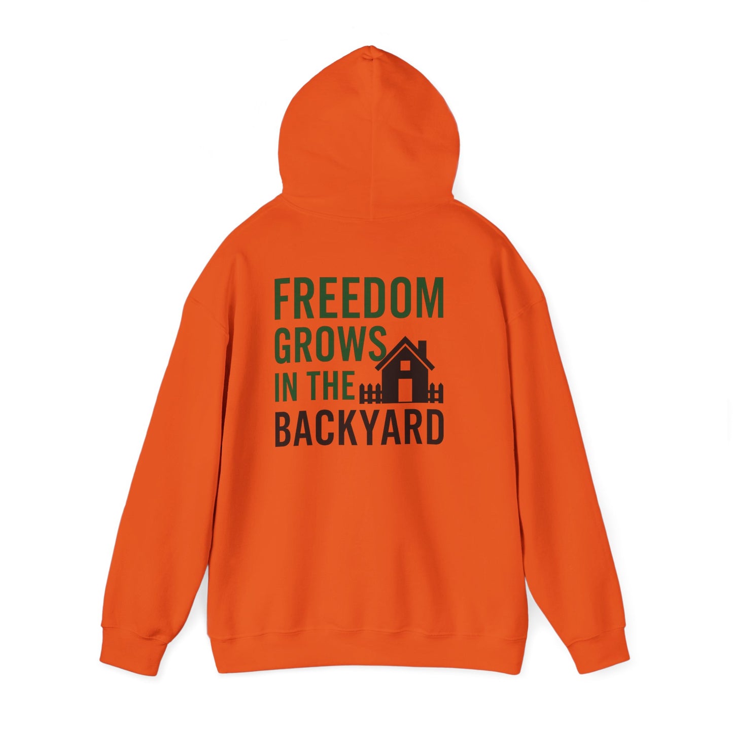 Freedom Grows In The Backyard! Unisex Hooded Sweatshirt | Cozy Garden Style- S-5XL (Multiple Colors available)