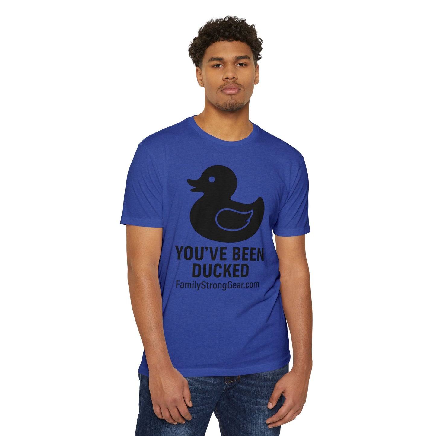 You've Been Ducked! Unisex CVC Jersey T-shirt