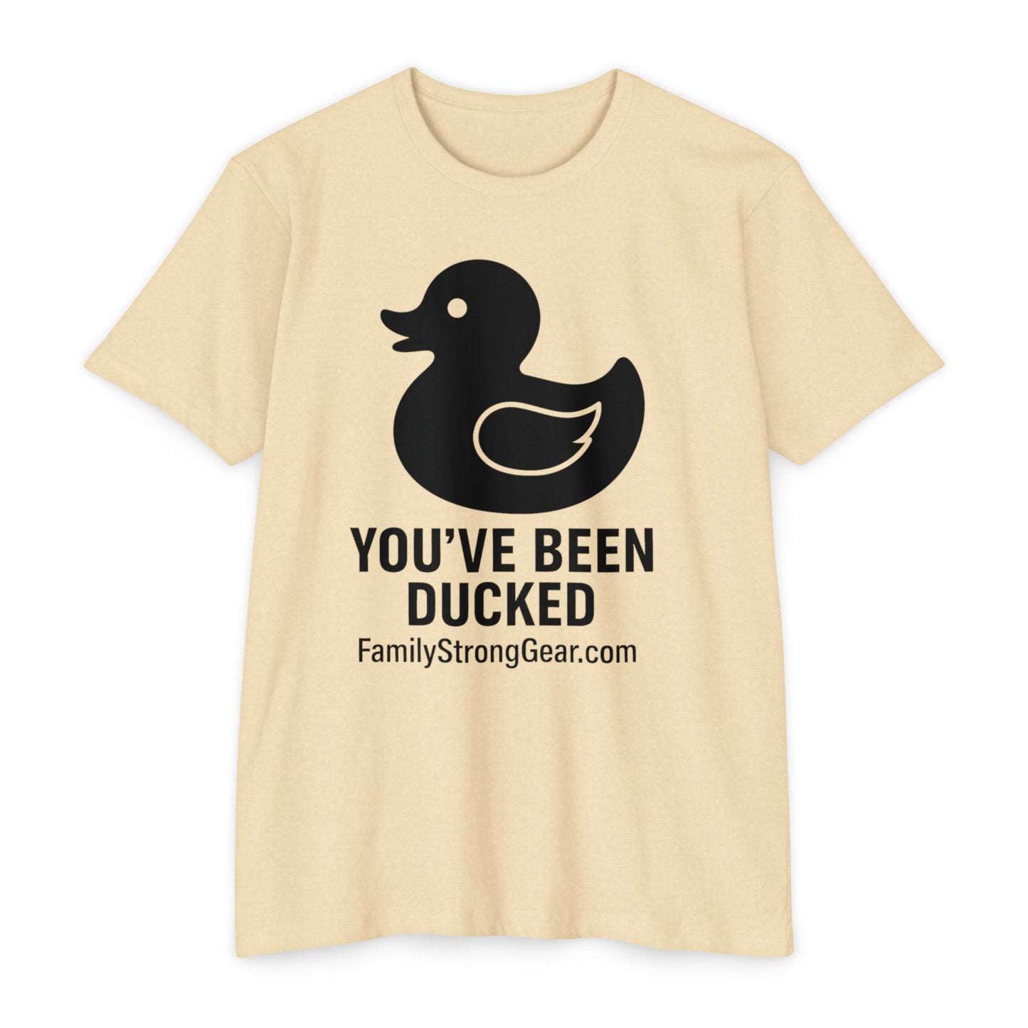 You've Been Ducked! Unisex CVC Jersey T-shirt