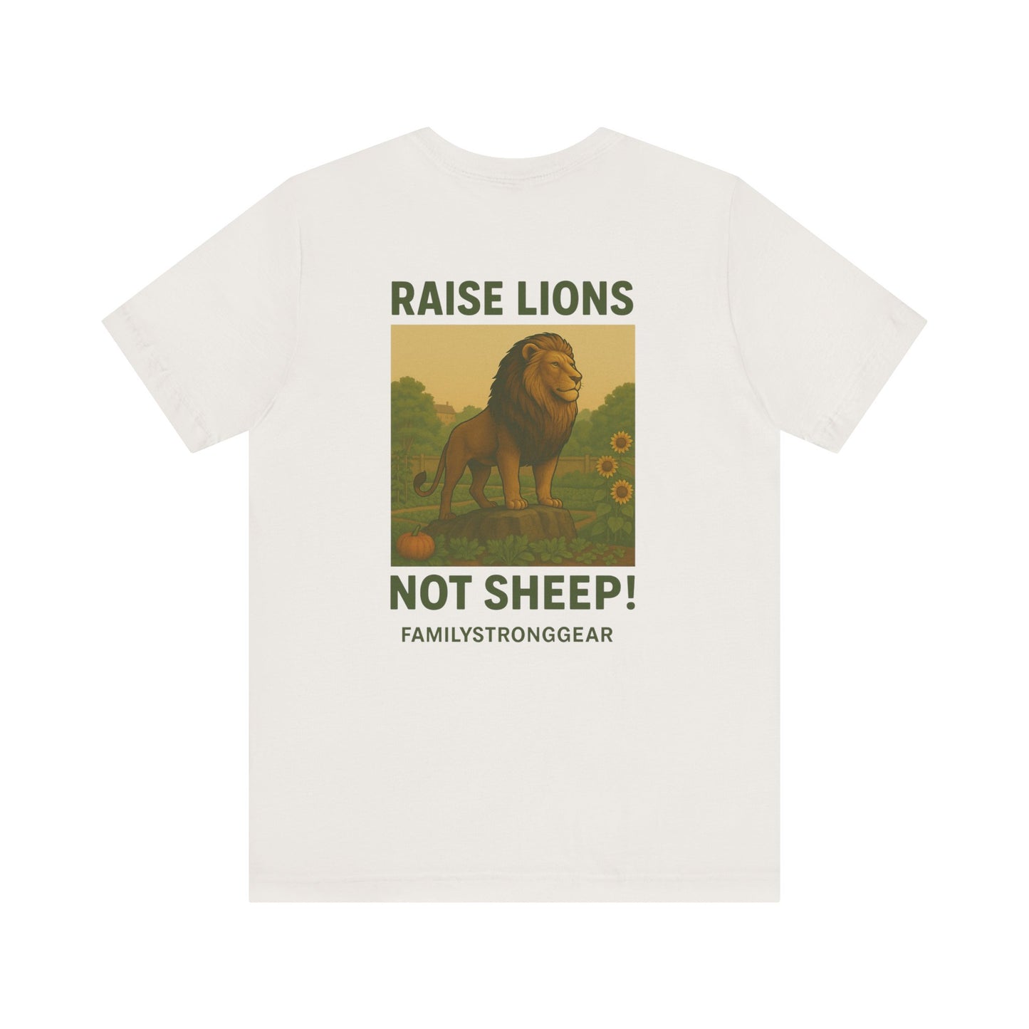 Raise Lions. Not Sheep Unisex Short Sleeve Tee (S-5XL)