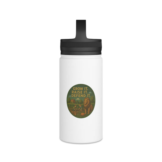 "Grow It, Raise It, Defend It"- Stainless Steel Water Bottle with Handle Lid