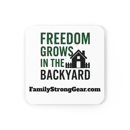 Freedom Grows in the Backyard Cork Coaster - Perfect Home Décor