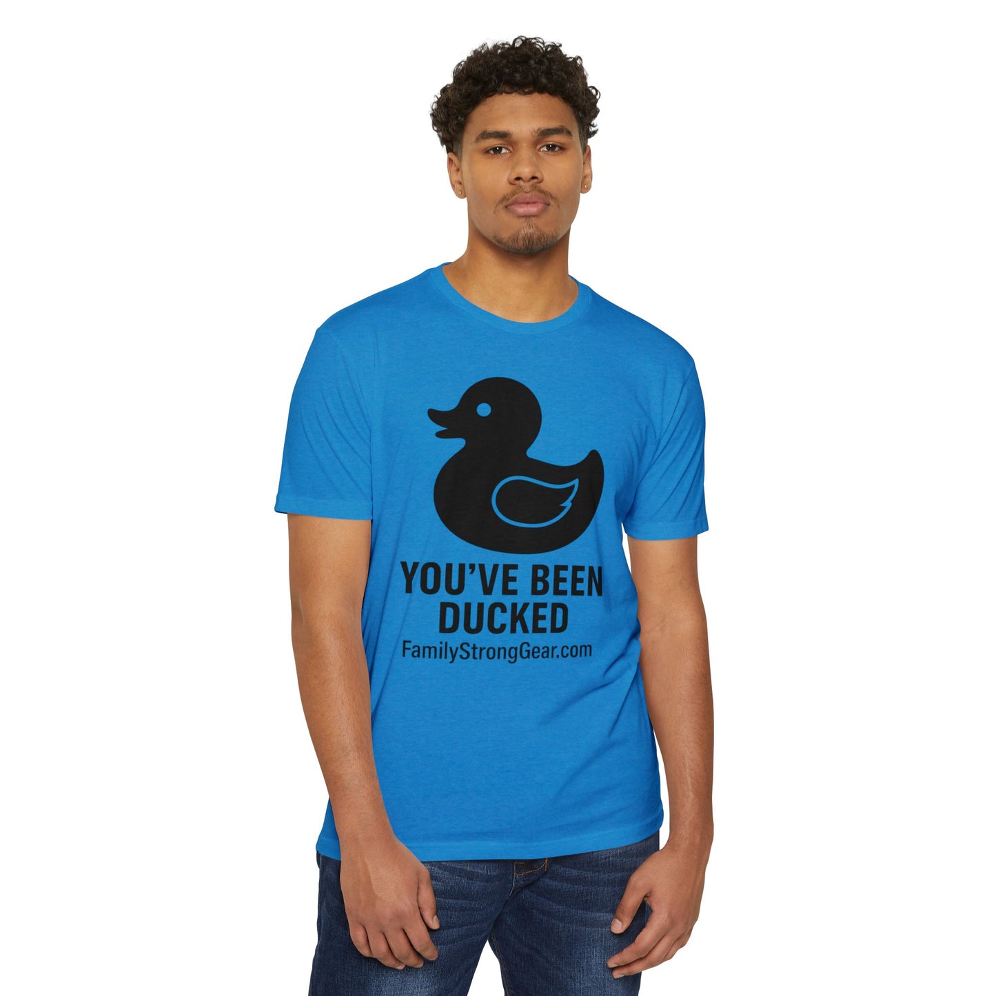 You've Been Ducked! Unisex CVC Jersey T-shirt